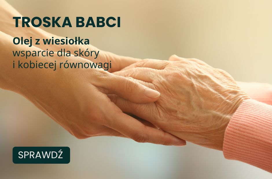 Olej z wiesiołka dla babci